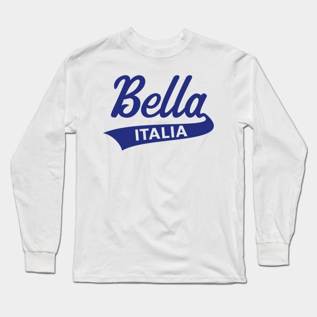 Bella Italia (Italian / I Love Italy / Blue) Long Sleeve T-Shirt by MrFaulbaum